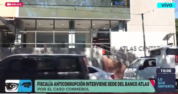 Fiscala se constituye en el Banco Atlas tras denuncia de la Conmebol