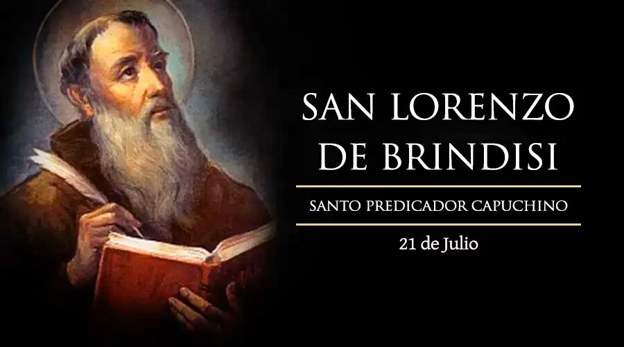 Hoy se celebra a San Lorenzo de Brindisi, el fraile que “valía lo que un ejército”