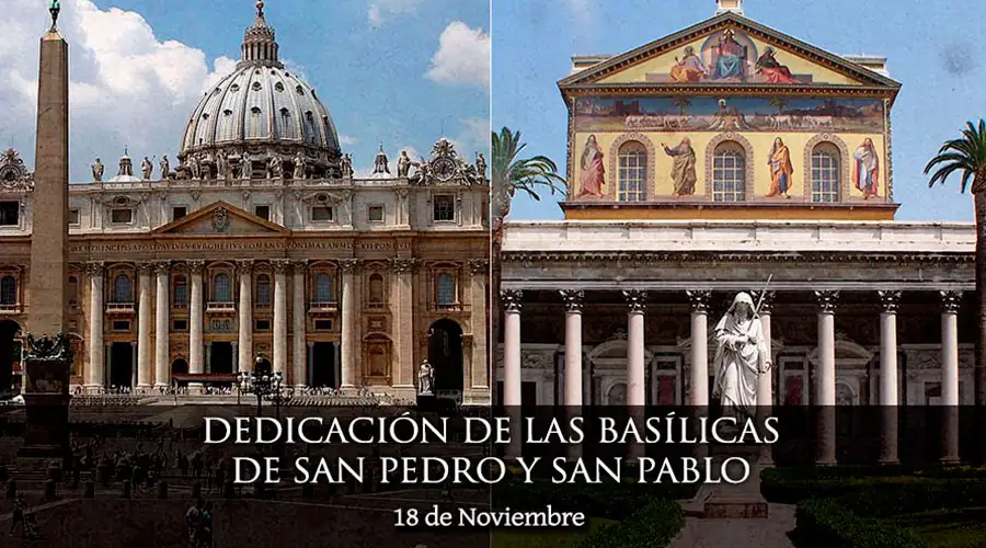 Hoy se celebra la dedicación de las Basílicas de San Pedro y San Pablo
