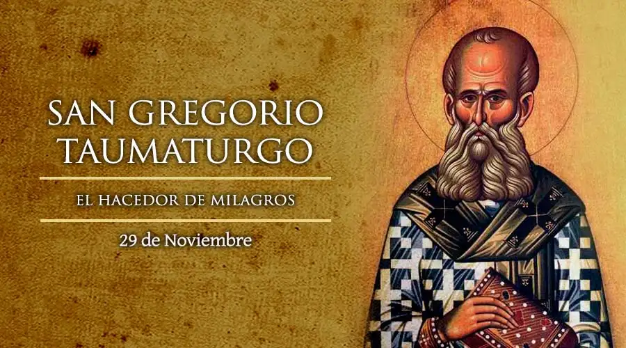 Hoy celebramos a San Gregorio, Taumaturgo