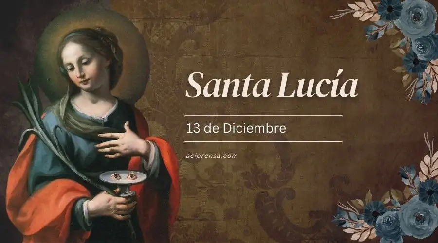 Hoy celebramos a Santa Lucía, intercesora de quienes sufren problemas de visión