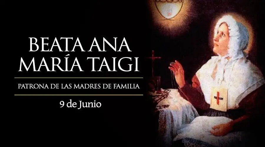 Hoy recordamos a la Beata Ana María Taigi, patrona de madres de familia y amas de casa
