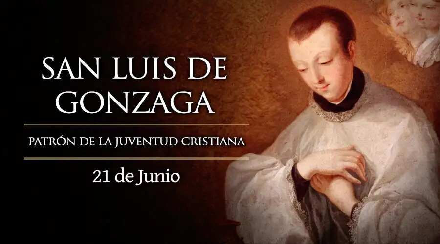 Hoy celebramos a San Luis Gonzaga, hijo ejemplar y patrono de la juventud