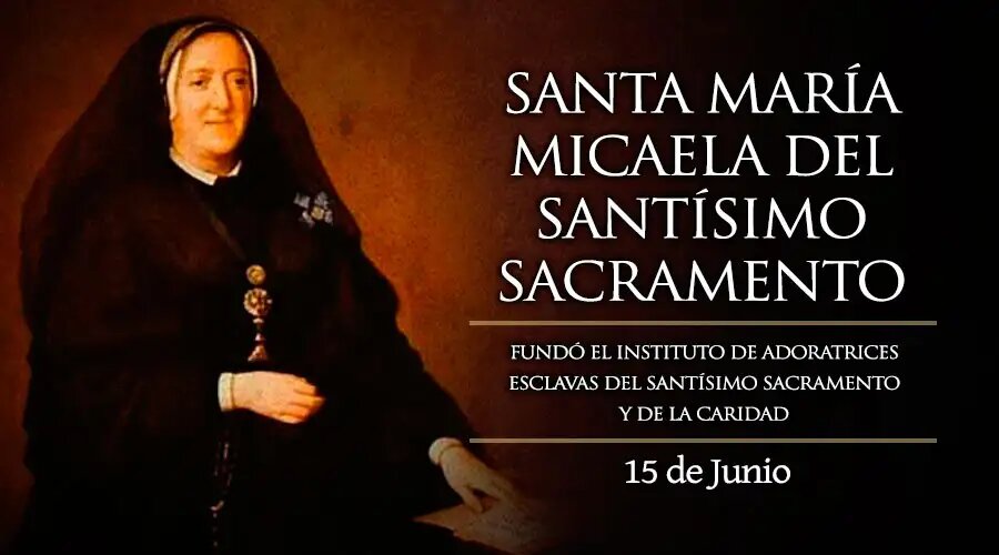 Hoy se celebra a Santa María Micaela, quien rescató a muchas mujeres de la prostitución