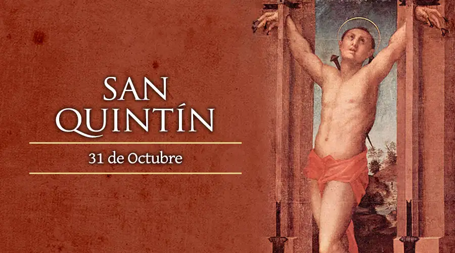 Hoy se celebra a San Quintín, mártir