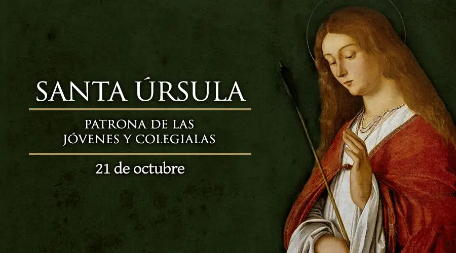 Hoy se celebra a Santa Úrsula, patrona de la juventud femenina y de las estudiantes