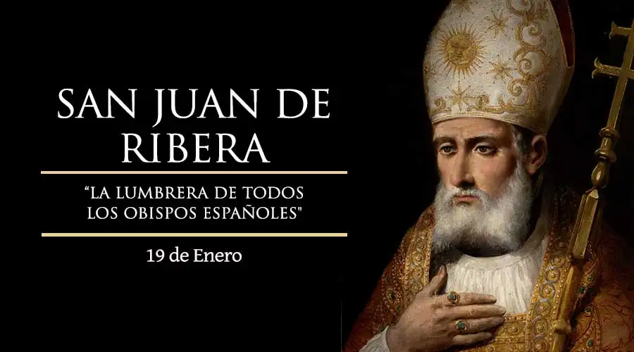 Hoy celebramos a San Juan de Ribera, el arzobispo que realizó dos mil visitas pastorales