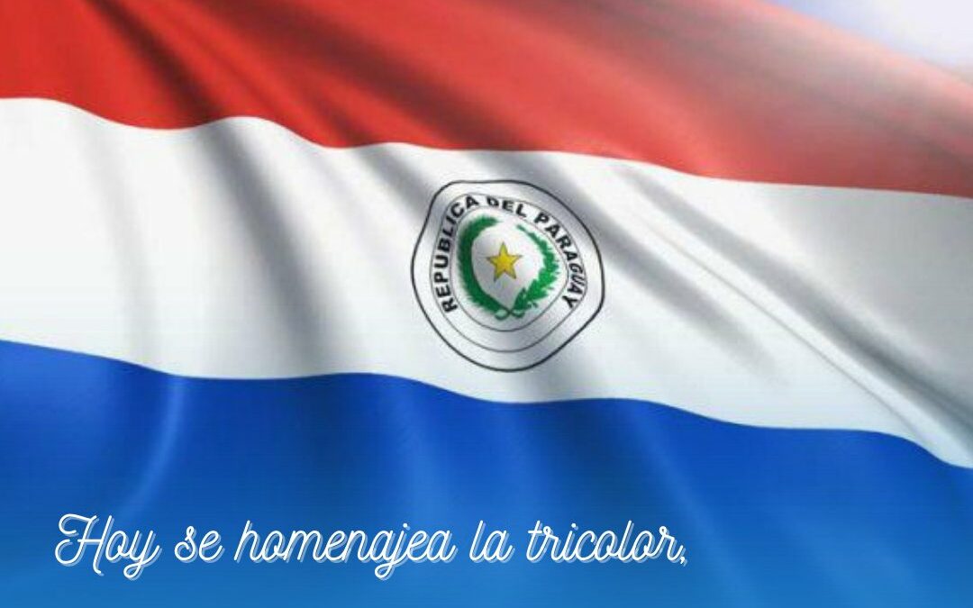 Día de la bandera: Recordamos la Historia de nuestra bandera paraguaya el día de hoy 14 de agosto