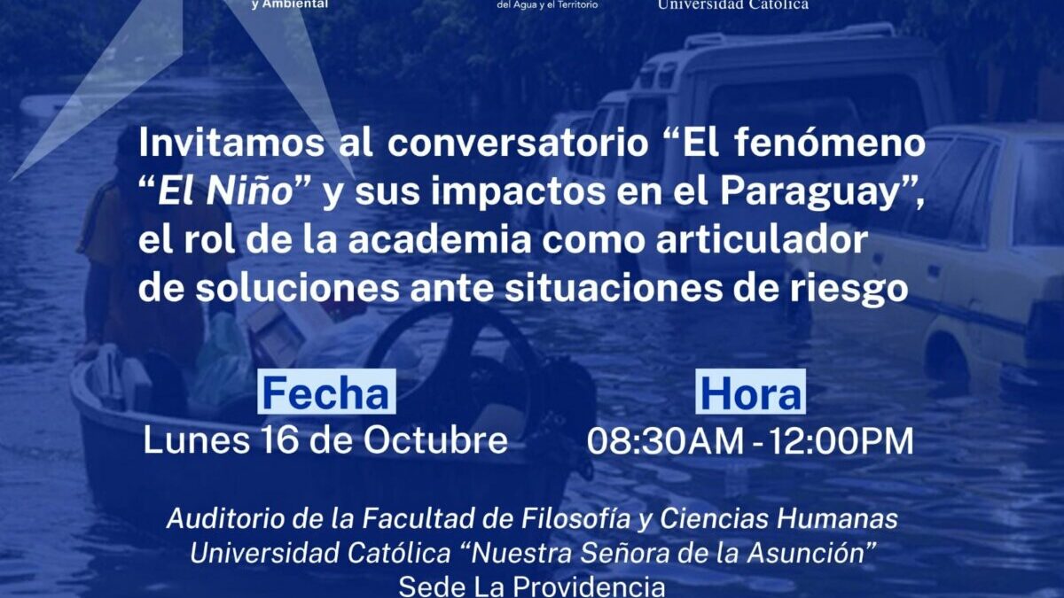 Universidad Católica organiza conversatorio sobre El Niño