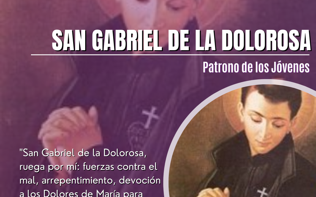 San Gabriel de la Dolorosa: Un testimonio de fe para la juventud