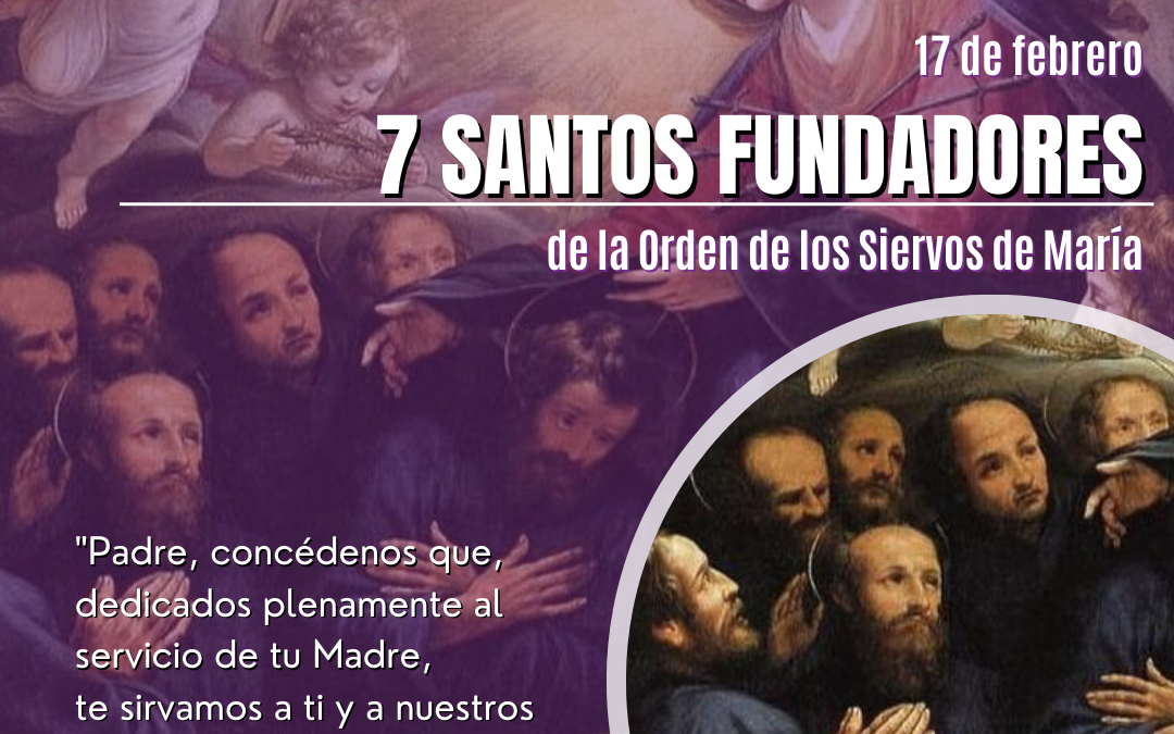 7 Santos Fundadores: Ejemplo de renuncia y servicio a los demás