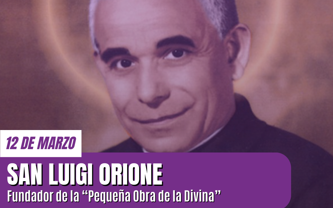 San Orione: «el del Pequeño Cottolengo»